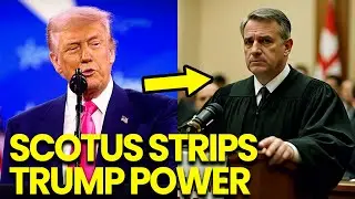 Supreme Court STRIPS Power as Trump ERUPTS Over DEVASTATING Ruling