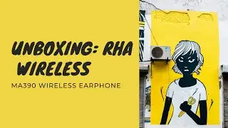 Unboxing RHA MA390 Wireless Earphone