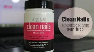 Resenha : Removedor de Esmaltes Instant&acirc;neo Clean Nails da Miss Mag por Dani Salvador