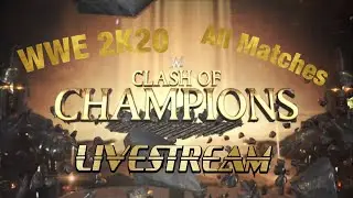 WWE 2K20 Clash Of Champions (LIVESTREAM) all matches