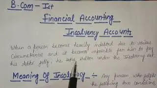 Insolvency Account #1| Insolvency Accounts Bcom 1st Year | Theory Of Insolvency Account