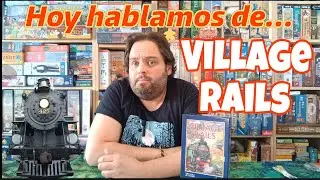 Hoy hablamos de... Village Rails