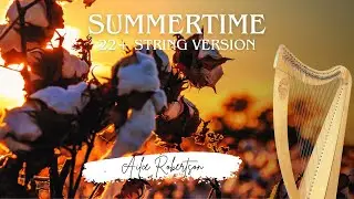Summertime (Gershwin) - Jazzy harp solo for 22+ string harp Arr. Ailie Robertson