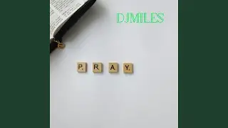 Pray Extended Version