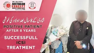 ICSI Success Story at Islamabad IVF Center | 8 Years of Infertility Successfully Treated