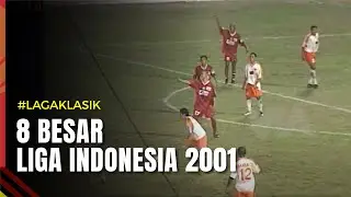 #LAGAKLASIK 8 BESAR LIGA INDONESIA 2001