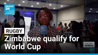 Zimbabwe qualify for Rugby World Cup after 34 years &bull; FRANCE 24 English