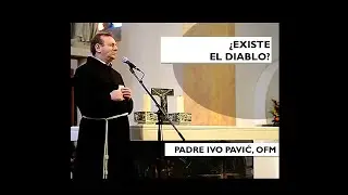 &iquest;Existe el diablo? | Padre Ivo Pavić, ofm
