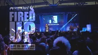 IGNITE 2017 // Highlights