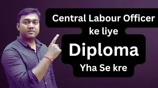 Central Labour Officer - Essential Qualification || Nishant eAcademy