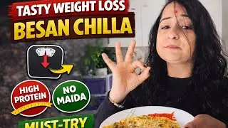 Besan Chilla Recipe for Weight Loss | No Maida, High Protein | healthy Indian breakfast 