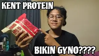 KENT PROTEIN BIKIN GYNO??? REAL OR FAKE??