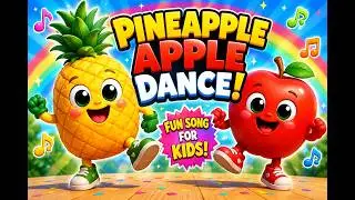 😱🍍🍎 This Pineapple Apple Dance Makes Kids Laugh NONSTOP!