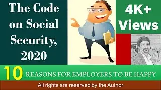Code on Social Security 2020 | 10 REASONS FOR EMPLOYERS TO BE HAPPY