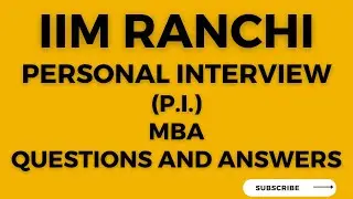 IIM RANCHI PI Questions and Answers Expected #MBAA2Z #MBA #CAT
