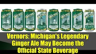 Vernors: Michigan's Legendary Ginger Ale May Become the Official State Beverage