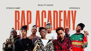 Rap Academy Reality Show EP2-Studio Camp 
