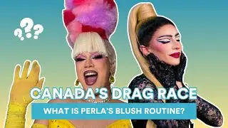 What is Perla's blush routine? | Canada's Drag Race | Season 5