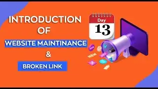 DAY 13 WEBSITE MAINTENANCE