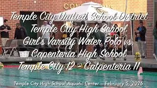 February 5, 2026 &ndash; Temple City High School Girl's Varsity Water Polo