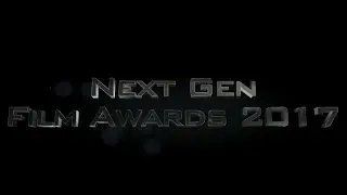 Next Gen Film Awards 2017 - Official Teaser Trailer