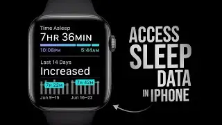 Как получить доступ к данным о сне на Apple Watch на iPhone (инструкция)