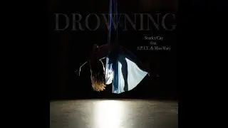 Drowning (feat. S.P.I.T. & Miss Mary)