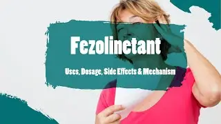 #fezolinetant | Uses, Dosage, Side Effects & Mechanism | Veozah