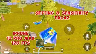 Test settings and sensitivity of Tacaz gaming on iPhone 13 pro max 120 fps and results 🔥 Rom 9x