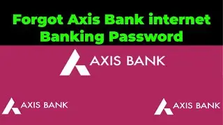 How To Reset Axis Bank Net Banking App Password | Forget Axis Bank Net Banking Password | #axisbank