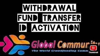 #globalcommunity withdrawal fund transfer id activation #singlelegplan #crypto