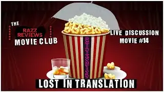 Lost in Translation  - Movie Club Discussion LIVE