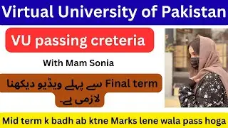 final passing Criteria| Vu Final term Passing Rules 2025 | Vu final Term passing marks | Vu final |