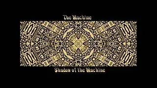 The Machine - Shadow Of The Machine (remastered) (2007) (Full Album)