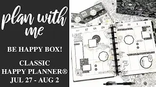 PLAN WITH ME: Be Happy Box! | Classic Happy Planner&reg; | Week of July 27, 2020