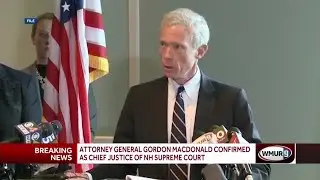 Attorney General Gordon MacDonald confirmed as chief justice of NH Supreme Court