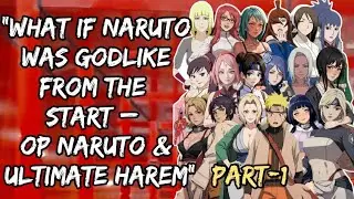 What If Naruto Became a God | Ultimate Harem/Part-1/@narutoaudiofanfics 