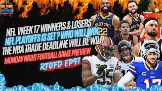 NFL Week 17 Sunday Rundown & Massive NBA Trade Rumors RTOFD EP 97 📱