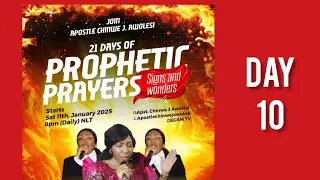 DAY 10 OF 21 DAYS FASTING AND PROPHETIC NIGHTS OF SIGNS AND WONDERS ||JAN 20TH 2025 #EGKM  #Jesus