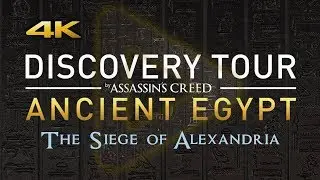 Discovery Tour 4K (Tryb Edukacyjny) - The Siege of Alexandria.