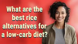 What are the best rice alternatives for a low-carb diet?