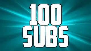 100 Subscribers Special