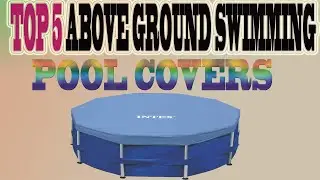 ✅Above Ground Swimming Pool Cover - Top 5 Best Above Ground Swimming Pool Covers in 2023