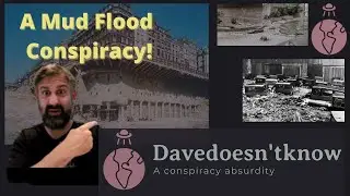 A Mud Flood Conspiracy - understanding and Debunking!