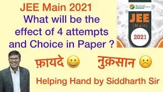 JEE Main 2021: Effect of Changes in Pattern & Number of Attempts