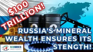 Russia's Mineral Riches Worth a STAGGERING $100 Trillion