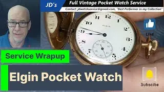 Elgin Pocket Watch Service Wrap-up