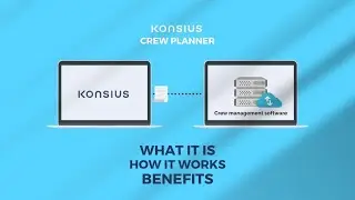 Konsius Crew Planner - What it is - How it Works - Benefits