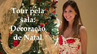 Tour pela Sala - Decoração de Natal