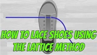 How to Lace Shoes Using the Lattice Method